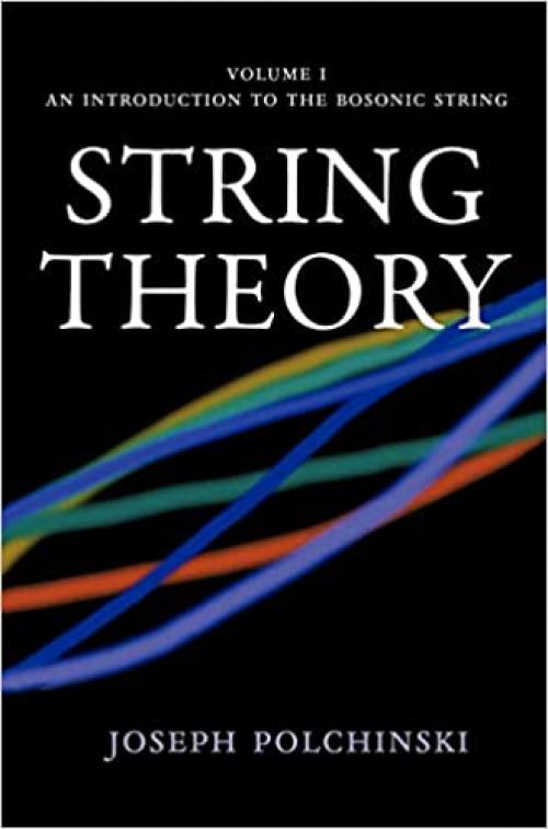  String Theory (Cambridge Monographs on Mathematical Physics) (Volume 1) 