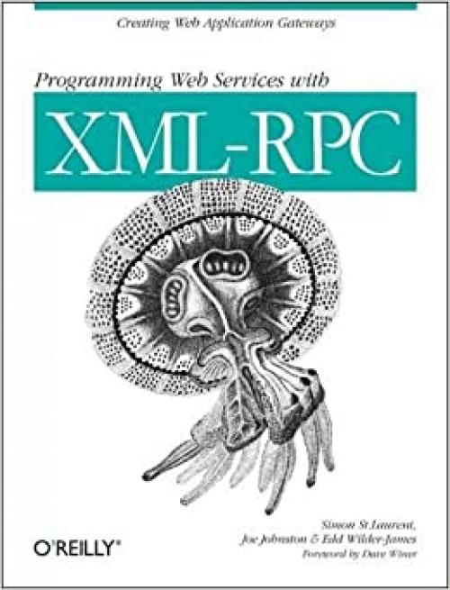  Programming Web Services with XML-RPC (O'Reilly Internet Series) 