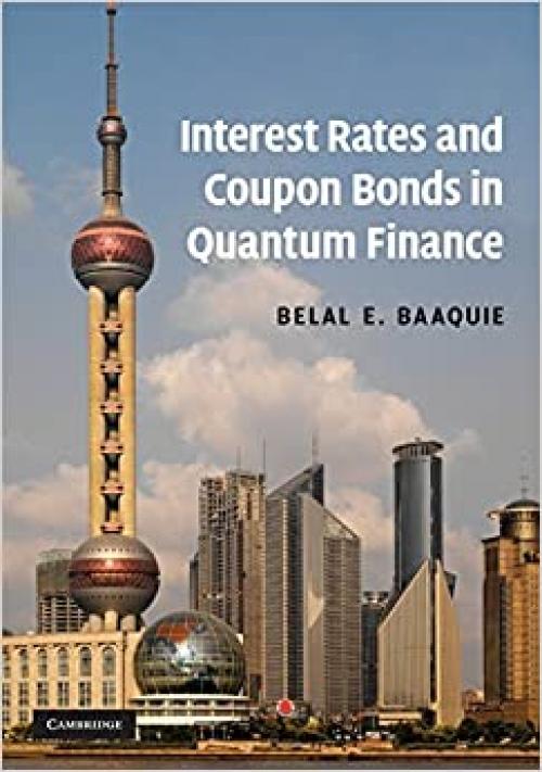  Interest Rates and Coupon Bonds in Quantum Finance 