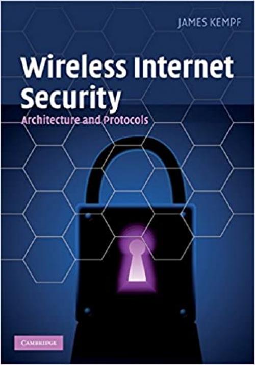  Wireless Internet Security: Architecture and Protocols 