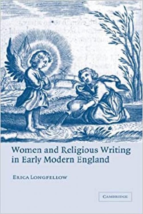  Women and Religious Writing in Early Modern England 