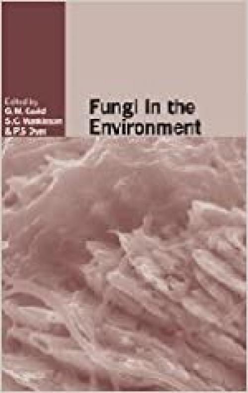  Fungi in the Environment (British Mycological Society Symposia, Series Number 25) 