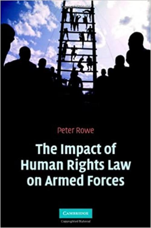  The Impact of Human Rights Law on Armed Forces 