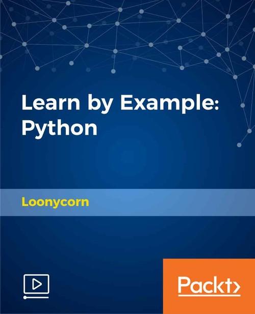 Oreilly - Learn by Example: Python - 9781789343175