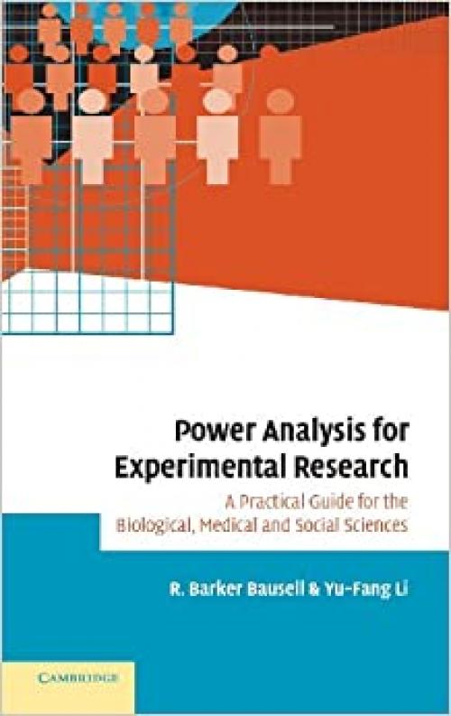  Power Analysis for Experimental Research: A Practical Guide for the Biological, Medical and Social Sciences 