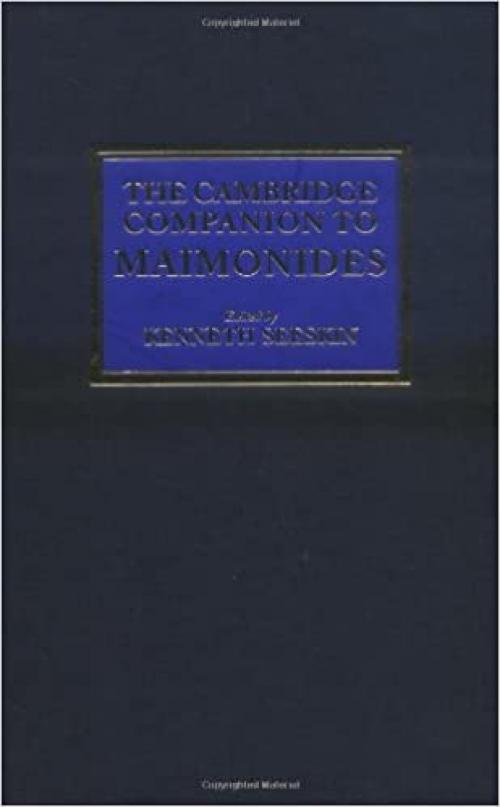  The Cambridge Companion to Maimonides (Cambridge Companions to Philosophy) 