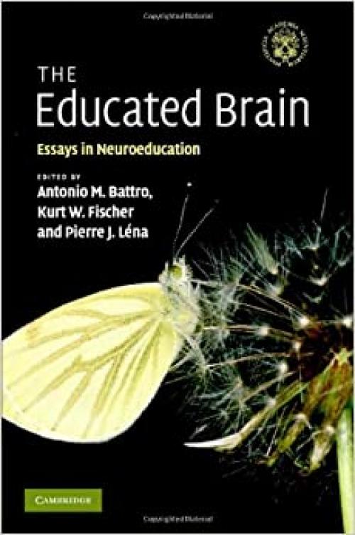  The Educated Brain: Essays in Neuroeducation 