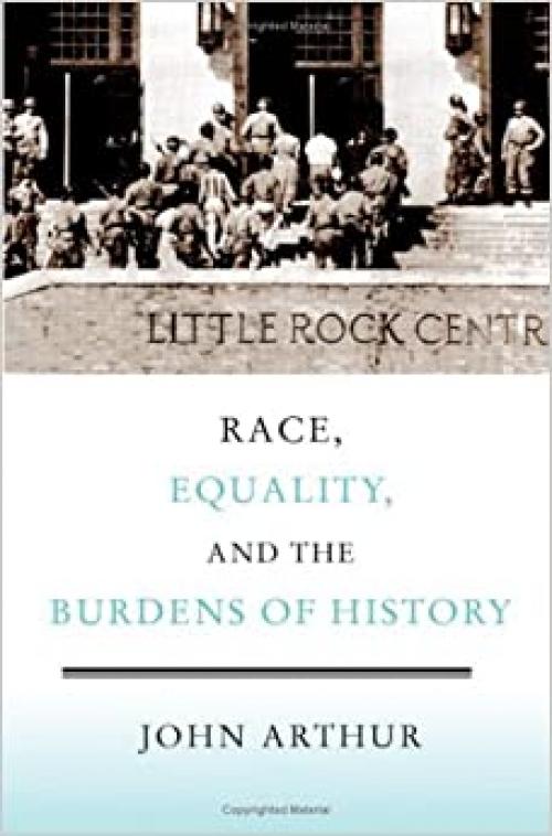  Race, Equality, and the Burdens of History 