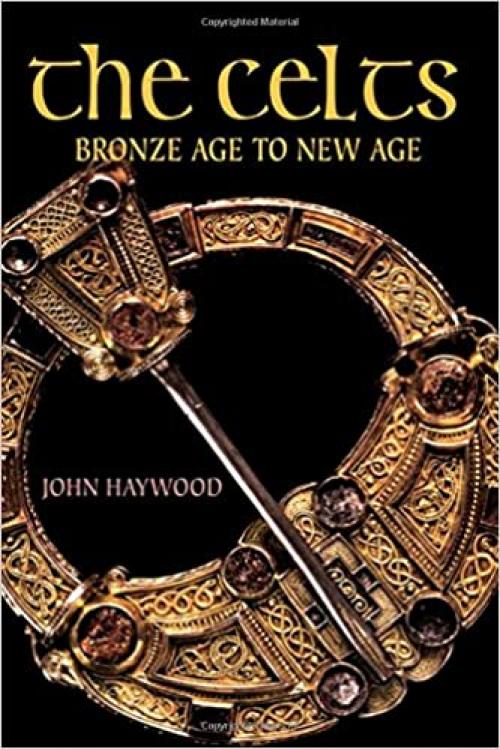  The Celts: Bronze Age to New Age 