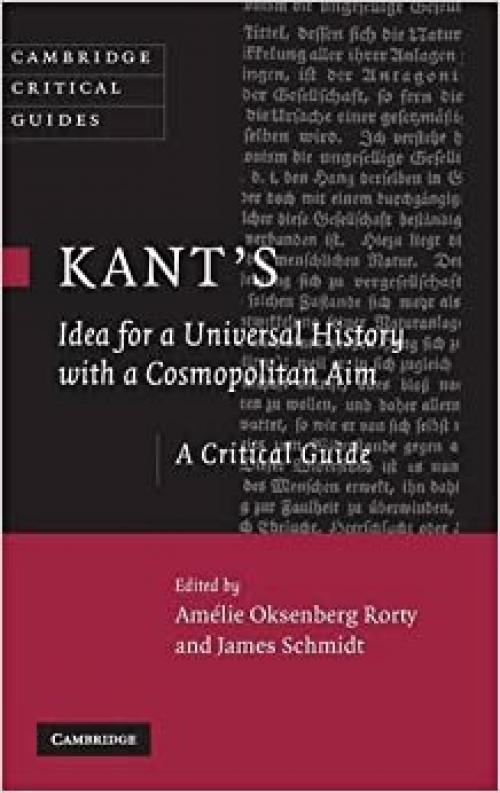  Kant's Idea for a Universal History with a Cosmopolitan Aim (Cambridge Critical Guides) 