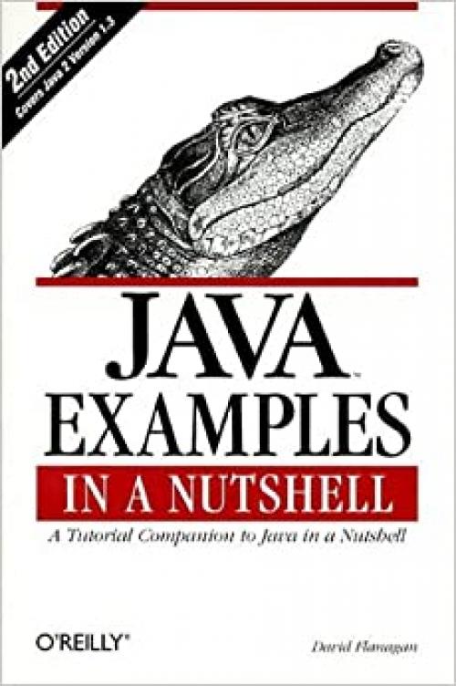  Java Examples in a Nutshell: A Tutorial Companion to Java in a Nutshell (In a Nutshell (O'Reilly)) 