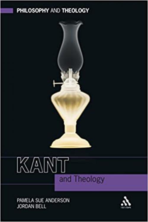  Kant and Theology (Philosophy and Theology) 