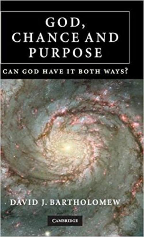  God, Chance and Purpose: Can God Have It Both Ways? 