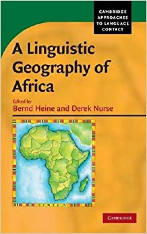  A Linguistic Geography of Africa (Cambridge Approaches to Language Contact) 