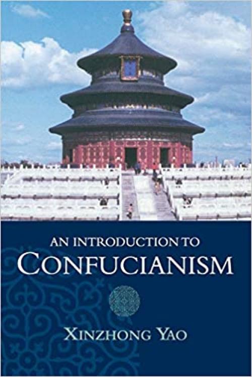  An Introduction to Confucianism (Introduction to Religion) 