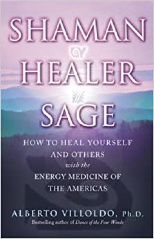  Shaman, Healer, Sage 