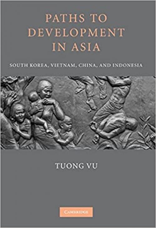  Paths to Development in Asia: South Korea, Vietnam, China, and Indonesia 