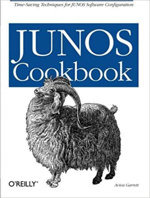  JUNOS Cookbook: Time-Saving Techniques for JUNOS Software Configuration (Cookbooks (O'Reilly)) 