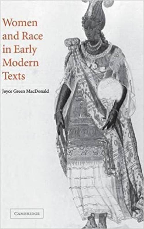  Women and Race in Early Modern Texts 