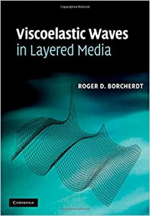  Viscoelastic Waves in Layered Media 