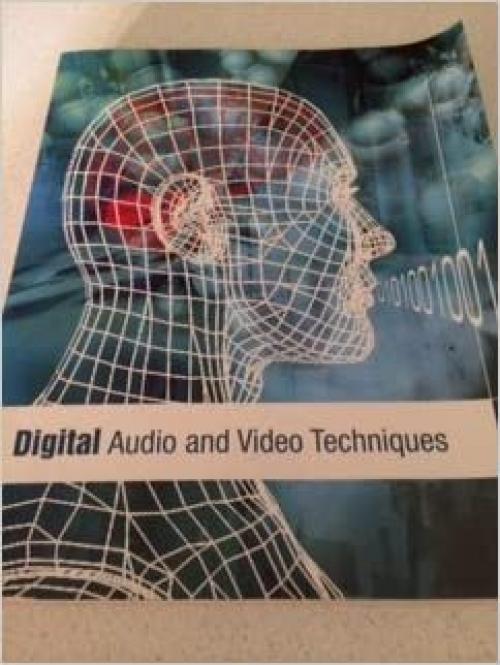  Digital Audio and Video Techniques 