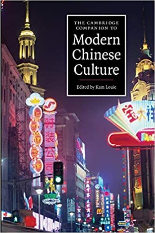  The Cambridge Companion to Modern Chinese Culture (Cambridge Companions to Culture) 