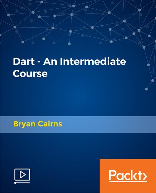 Oreilly - Dart - An Intermediate Course - 9781789617801