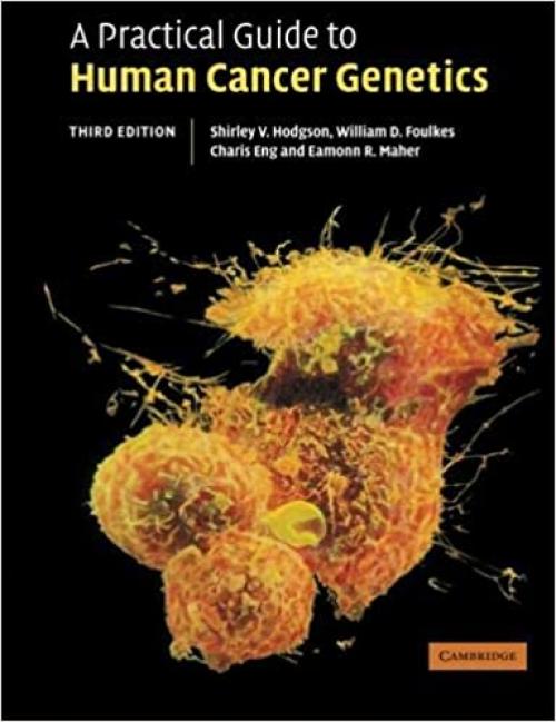  A Practical Guide to Human Cancer Genetics 