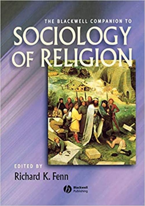  The Blackwell Companion to Sociology of Religion 