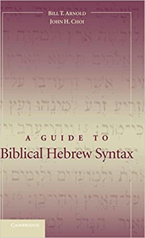  A Guide to Biblical Hebrew Syntax 