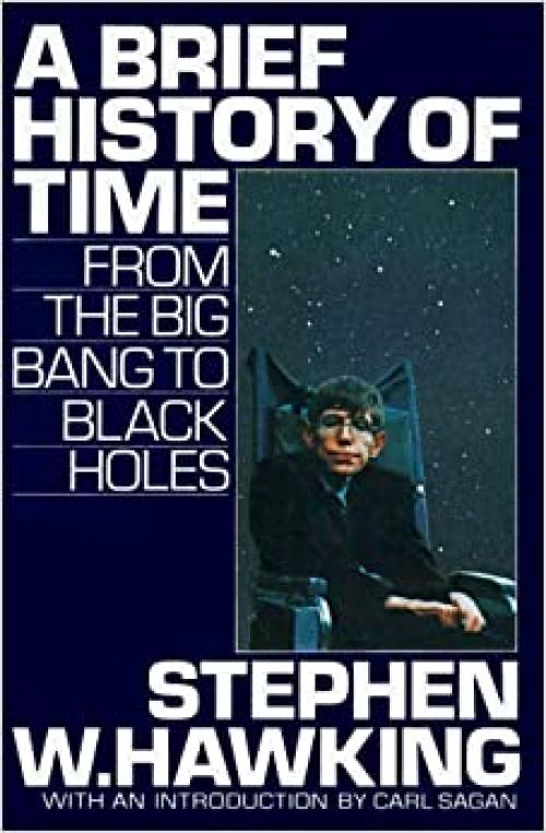  A Brief History of Time: From the Big Bang to Black Holes 