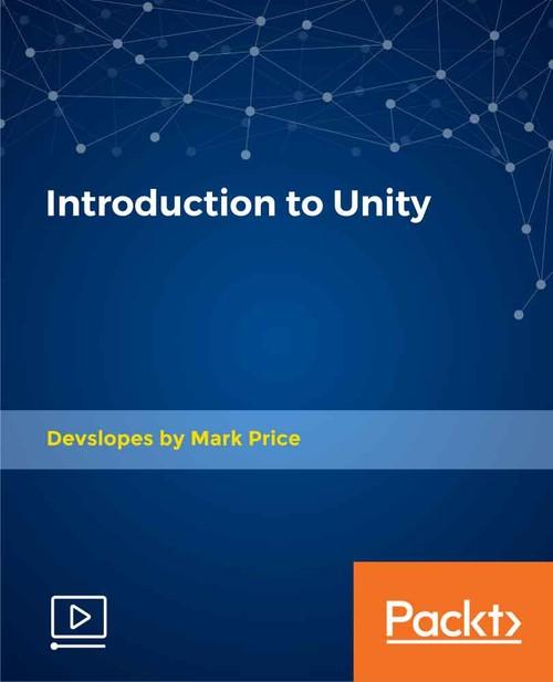 Oreilly - Introduction to Unity - 9781789807653