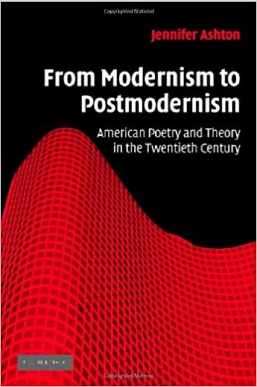  From Modernism to Postmodernism: American Poetry and Theory in the Twentieth Century (Cambridge Studies in American Literature and Culture) 