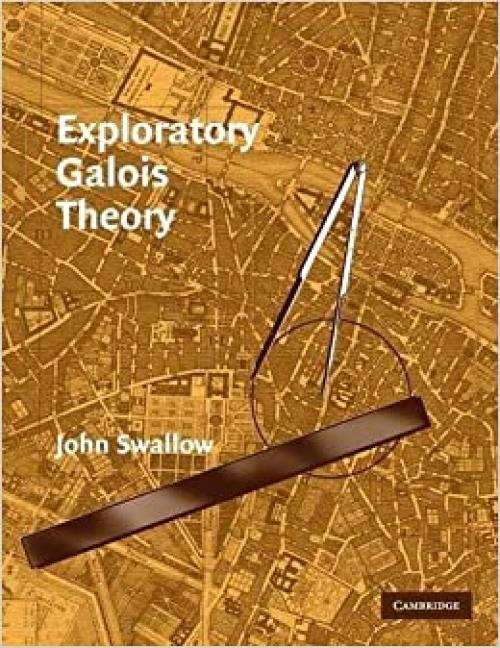  Exploratory Galois Theory 