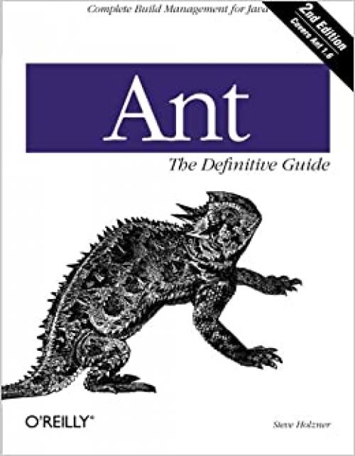  Ant: The Definitive Guide, 2nd Edition 