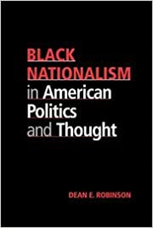  Black Nationalism in American Politics and Thought 