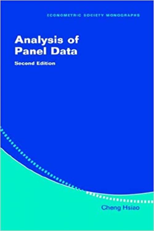  Analysis of Panel Data (Econometric Society Monographs) 