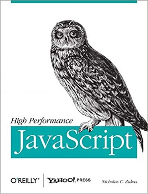  High Performance JavaScript: Build Faster Web Application Interfaces 