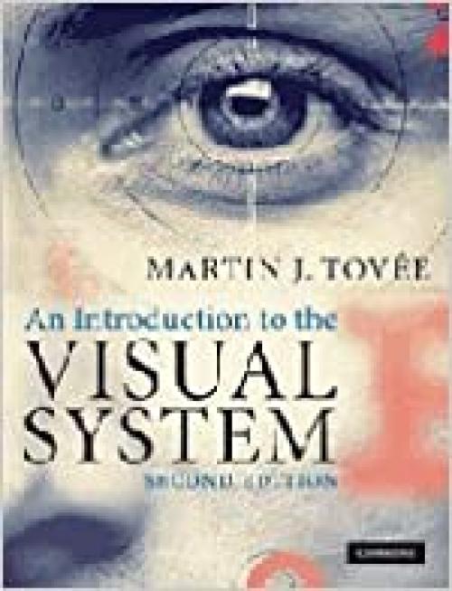  An Introduction to the Visual System 