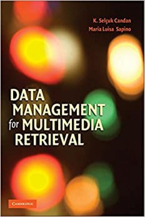  Data Management for Multimedia Retrieval 