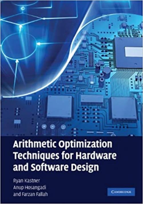  Arithmetic Optimization Techniques for Hardware and Software Design 