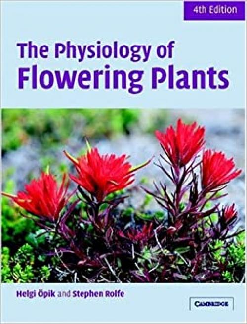  The Physiology of Flowering Plants 