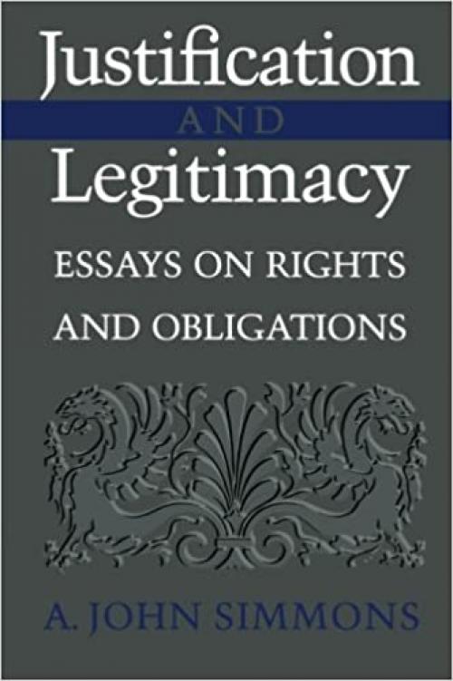  Justification and Legitimacy: Essays on Rights and Obligations 