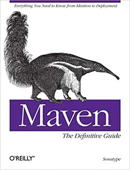  Maven: The Definitive Guide: The Definitive Guide 