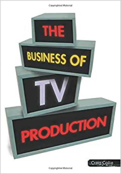  The Business of Tv Production 