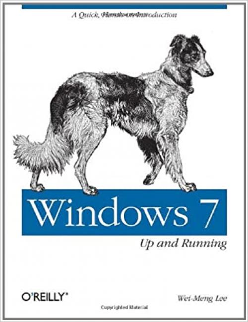  Windows 7: Up and Running: A quick, hands-on introduction (Animal Guide) 