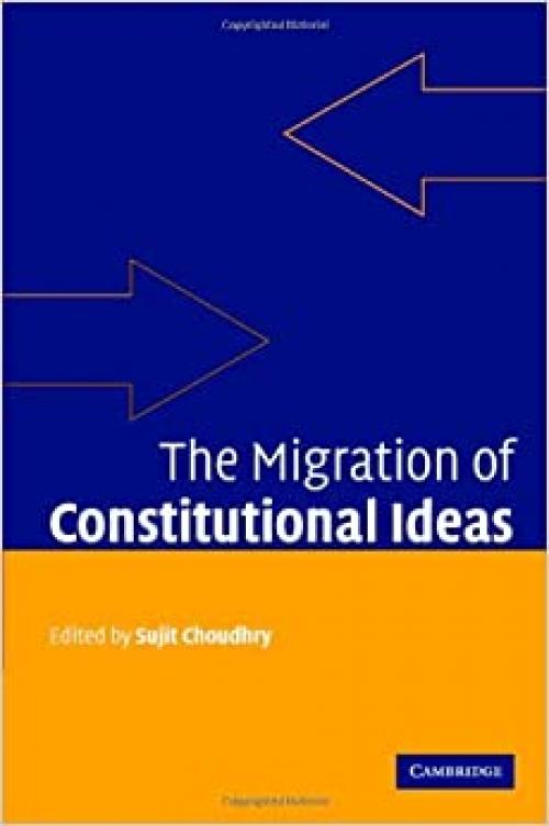  The Migration of Constitutional Ideas 