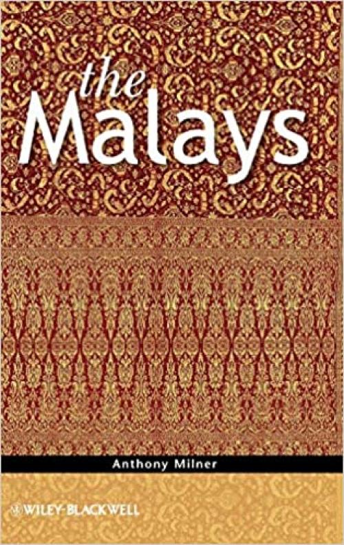  The Malays (The Peoples of South-East Asia and the Pacific) 