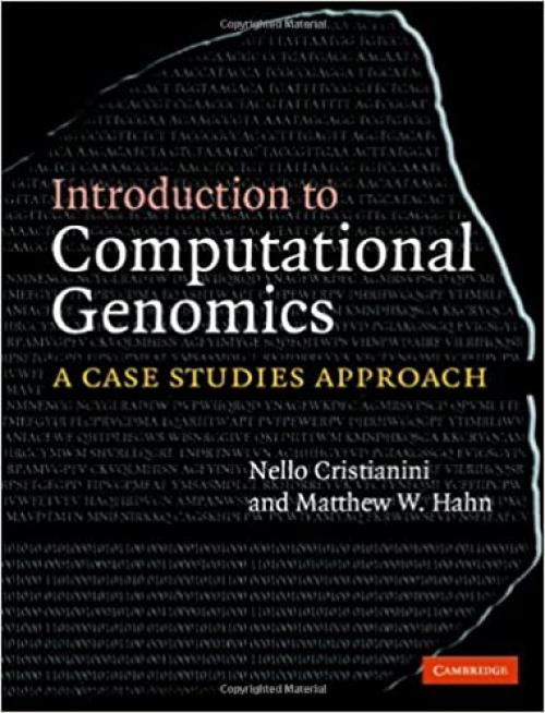  Introduction to Computational Genomics: A Case Studies Approach 