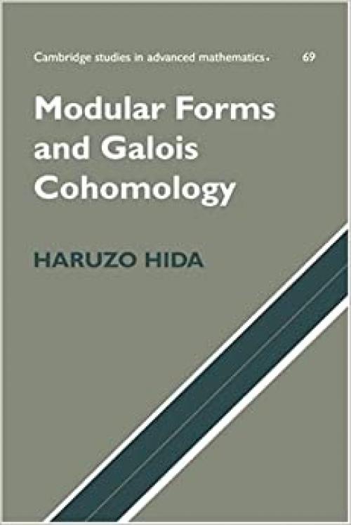  Modular Forms and Galois Cohomology (Cambridge Studies in Advanced Mathematics) 